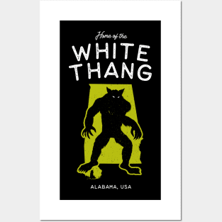 Home of The White Thang - Alabama, USA Posters and Art